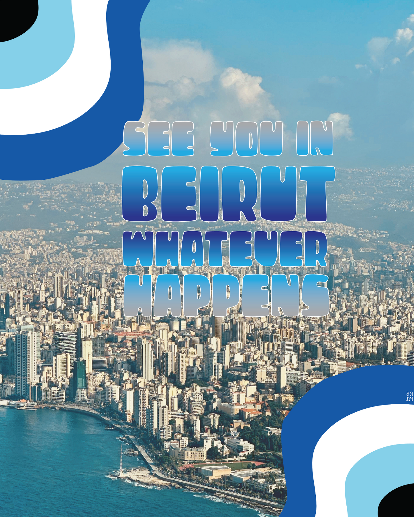 See you in Beirut, Whatever happens.