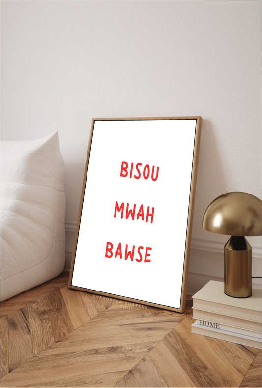 Bisou mwah bawse